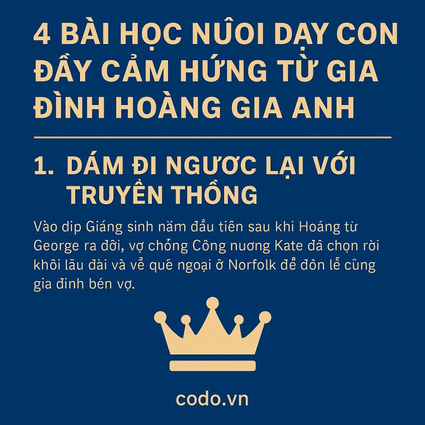 4 Bài Học Nuôi Dạy Con Đầy Cảm Hứng Từ Gia Đình Hoàng Gia Anh – Bố Mẹ Việt Có Thể Học Ngay Hôm Nay