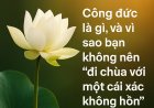 Công đức là gì, và vì sao bạn không nên 'đi chùa với một cái xác không hồn'?